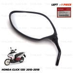 กระจกติดรถมอเตอร์ไซค์ กระจกมองข้าง ข้างซ้าย ของแท้ 1 ชิ้น สีดำ,ใส สำหรับ Honda Click 125i ปี 2015-2018